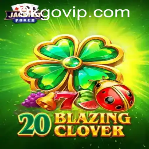 Discover the Thrilling World of 20BlazingClover: A Fusion of Strategy and Luck