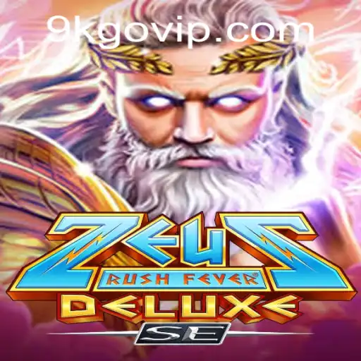 ZeusRushFeverDeluxeSE: Dive into Divine Gaming Adventures with 9KGO